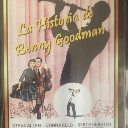 LA HISTORIA DE BENNY GOODMAN