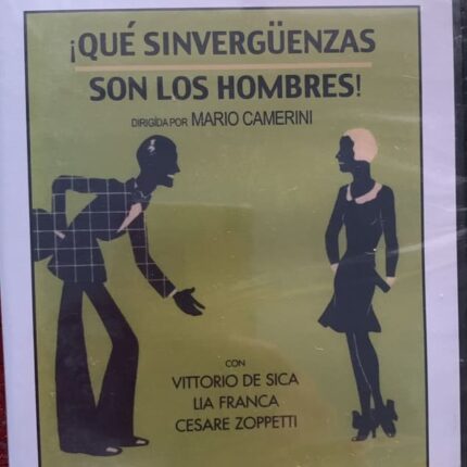 QUE SINVERGUENZAS SON LOS HOMBRES