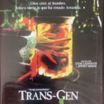 Trans-Gen, los genes de la muerte