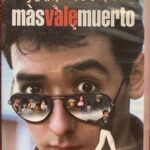 MAS VALE MUERTO