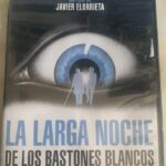 LA LARGA NOCHE DE LOS BASTONES BLANCOS