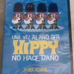 UNA VEZ AL AÑO SER HIPPY NO HACE DAÑO
