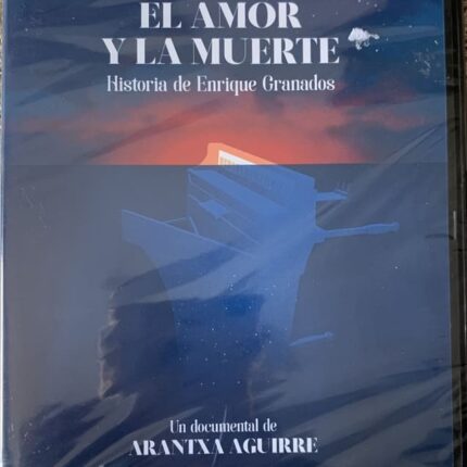 EL AMOR Y LA MUERTE. Historia de Enrique Granados